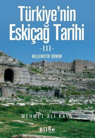 Türkiye'nin Eskiçağ Tarihi 3 - Hellenistik Dönem Türkiye'nin Eskiçağ Tarihi 3 - Hellenistik Dönem