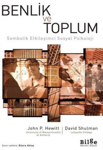 Benlik ve Toplum - Sembolik Etkileşimci Sosyal Psikoloji Benlik ve Toplum - Sembolik Etkileşimci Sosyal Psikoloji
