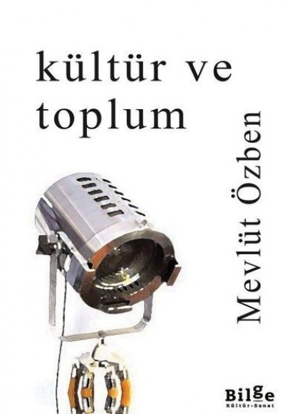 Kültür ve Toplum Kültür ve Toplum