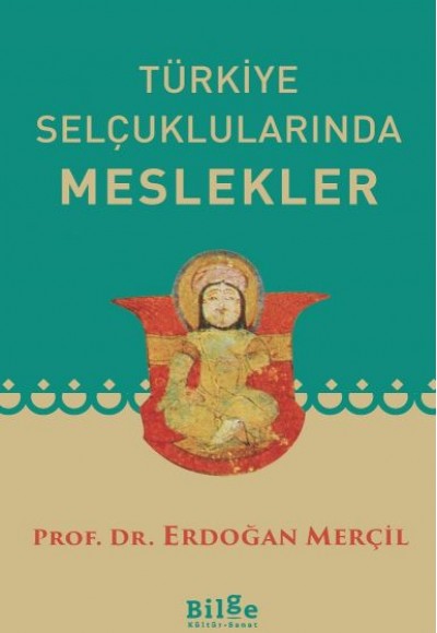 Türkiye Selçuklularında Meslekler Türkiye Selçuklularında Meslekler