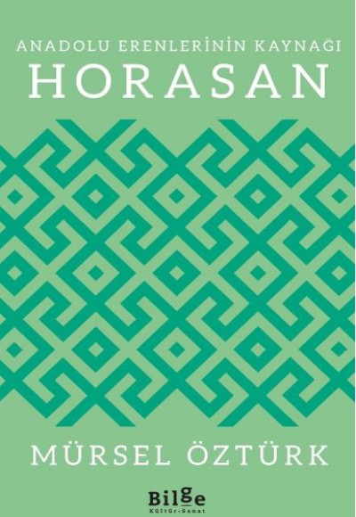 Anadolu Erenlerinin Kaynağı Horasan Anadolu Erenlerinin Kaynağı Horasan