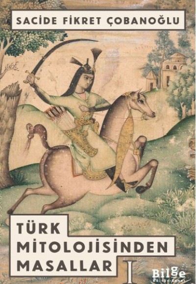 Türk Mitolojisinden Masallar 1 Türk Mitolojisinden Masallar 1