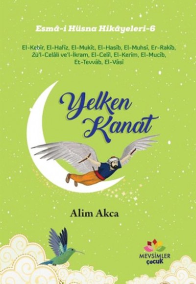 Yelken Kanat - Esma-i Hüsna Hikayeleri 6 Yelken Kanat - Esma-i Hüsna Hikayeleri 6