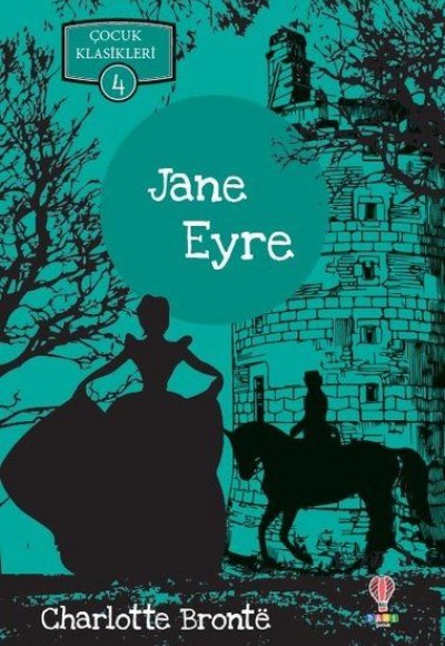 Jane Eyre - Çocuk Klasikleri 4 Jane Eyre - Çocuk Klasikleri 4