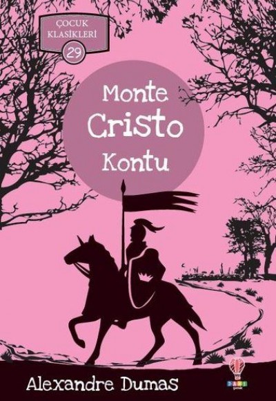 Monte Cristo Kontu - Çocuk Klasikleri 29 Monte Cristo Kontu - Çocuk Klasikleri 29