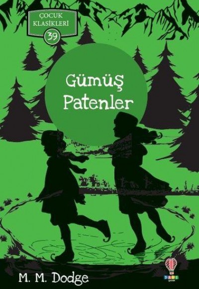 Gümüş Patenler - Çocuk Klasikleri 39 Gümüş Patenler - Çocuk Klasikleri 39