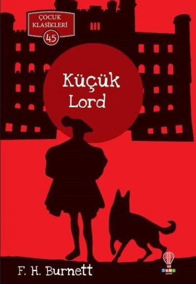 Küçük Lord - Çocuk Klasikleri 45 Küçük Lord - Çocuk Klasikleri 45