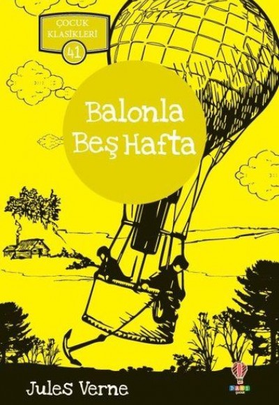 Balonla Beş Hafta - Çocuk Klasikleri 41 Balonla Beş Hafta - Çocuk Klasikleri 41