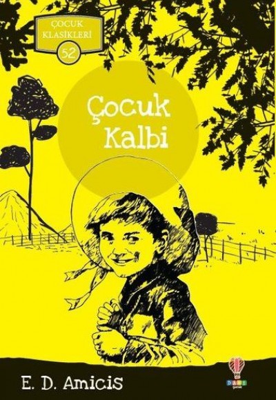 Çocuk Kalbi - Çocuk Klasikleri 52 Çocuk Kalbi - Çocuk Klasikleri 52