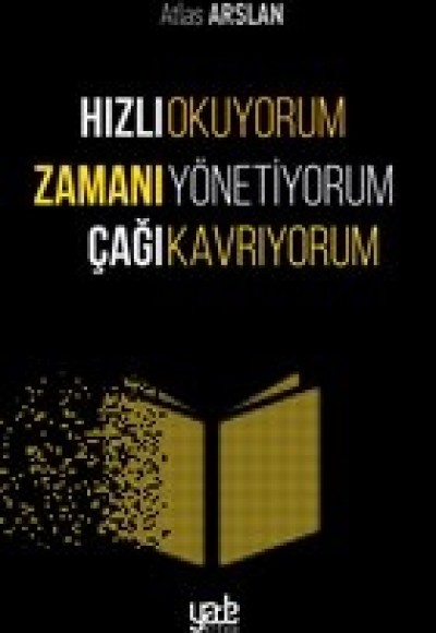 Hızlı Okuyorum Zamanı Yönetiyorum Çağı Kavrıyorum Hızlı Okuyorum Zamanı Yönetiyorum Çağı Kavrıyorum