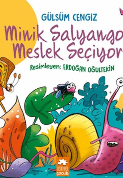 Minik Salyangoz Meslek Seçiyor Minik Salyangoz Meslek Seçiyor
