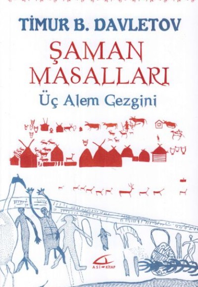 Şaman Masalları - Üç Alem Gezegeni Şaman Masalları - Üç Alem Gezegeni