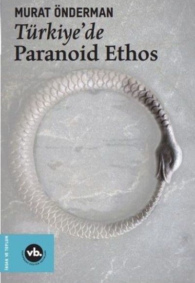 Türkiye'de Paranoid Ethos Türkiye'de Paranoid Ethos