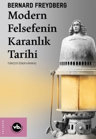 Modern Felsefenin Karanlık Tarihi Modern Felsefenin Karanlık Tarihi