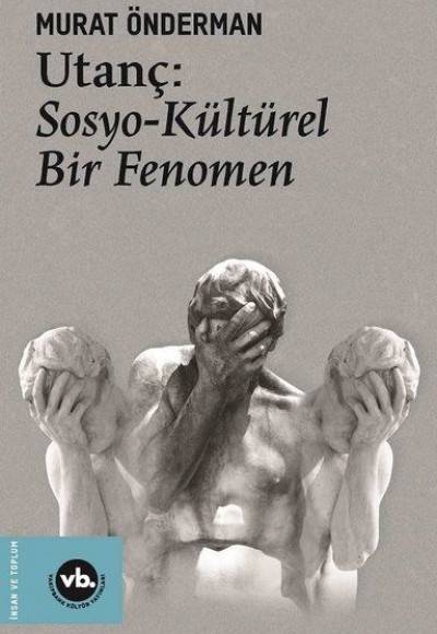 Utanç - Sosyo Kültürel Bir Fenomen Utanç - Sosyo Kültürel Bir Fenomen