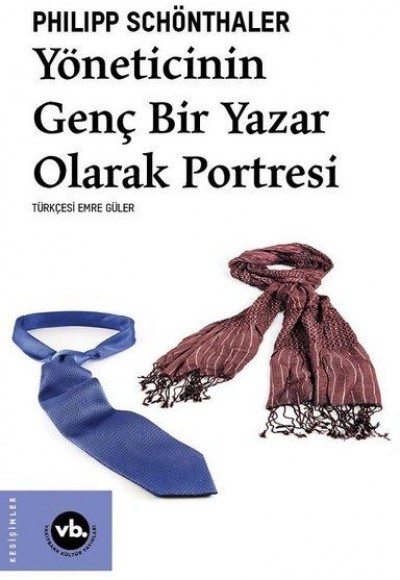 Yöneticinin Genç Bir Yazar Olarak Portresi Yöneticinin Genç Bir Yazar Olarak Portresi