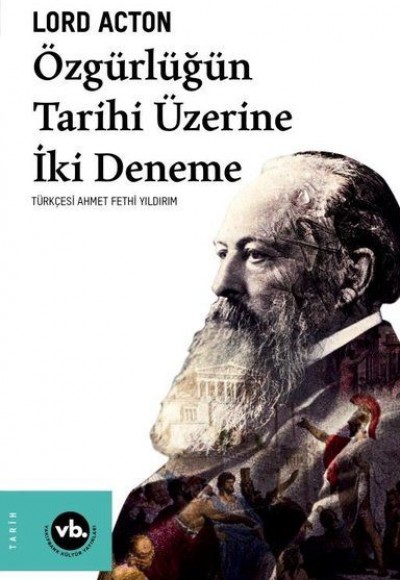 Özgürlüğün Tarihi Üzerine İki Deneme Özgürlüğün Tarihi Üzerine İki Deneme