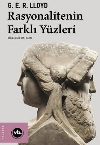 Rasyonalitenin Farklı Yüzleri Rasyonalitenin Farklı Yüzleri