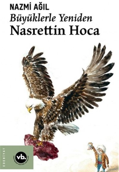 Büyüklerle Yeniden Nasrettin Hoca Büyüklerle Yeniden Nasrettin Hoca