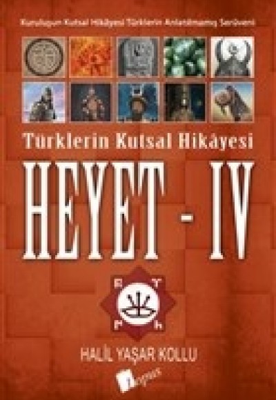 Heyet 4 Türklerin Kutsal Hikayesi Heyet 4 Türklerin Kutsal Hikayesi