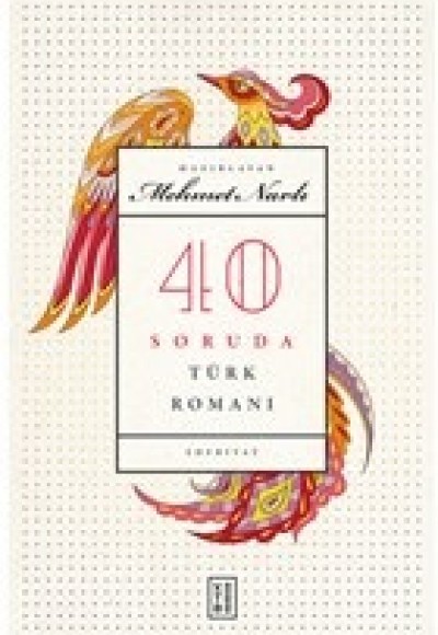 40 Soruda Türk Romanı 40 Soruda Türk Romanı