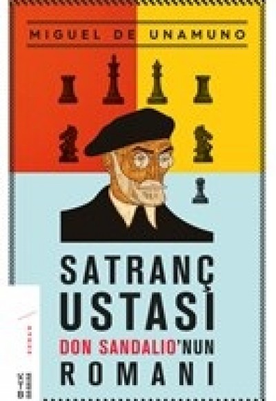 Satranç Ustası Don Sandalio’nun Romanı Satranç Ustası Don Sandalio’nun Romanı
