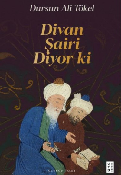 Divan Şairi Diyor ki Divan Şairi Diyor ki