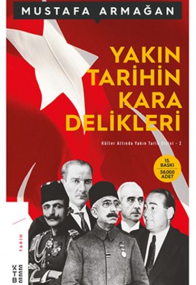 Yakın Tarihin Kara Delikleri Yakın Tarihin Kara Delikleri
