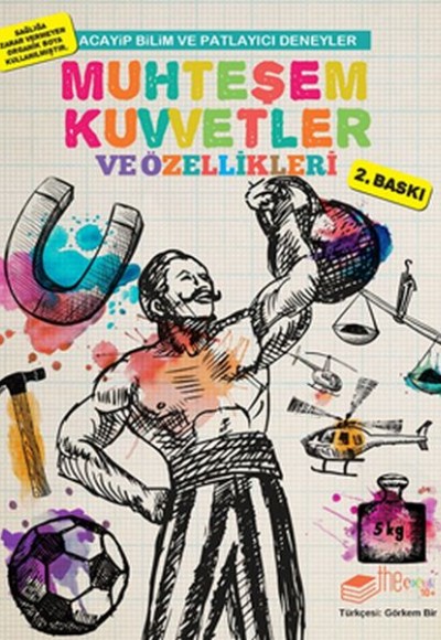 Muhteşem Kuvvetler ve Özellikleri - Acayip Bilim ve Eğlenceli Deneyler Muhteşem Kuvvetler ve Özellikleri - Acayip Bilim ve Eğlenceli Deneyler