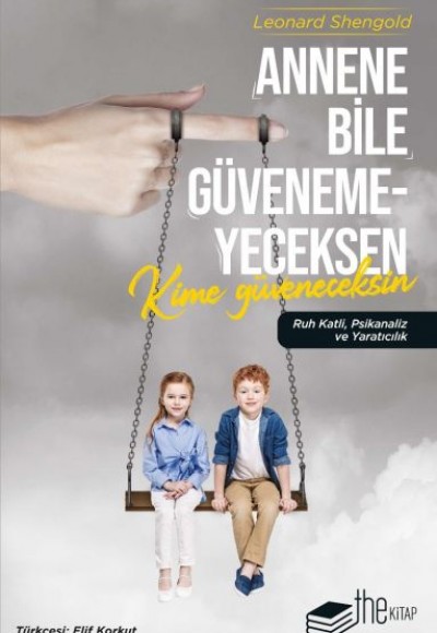 Annene Bile Güvenemeyeceksen Kime Güveneceksin Annene Bile Güvenemeyeceksen Kime Güveneceksin