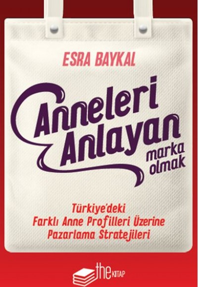 Anneleri Anlayan Marka Olmak