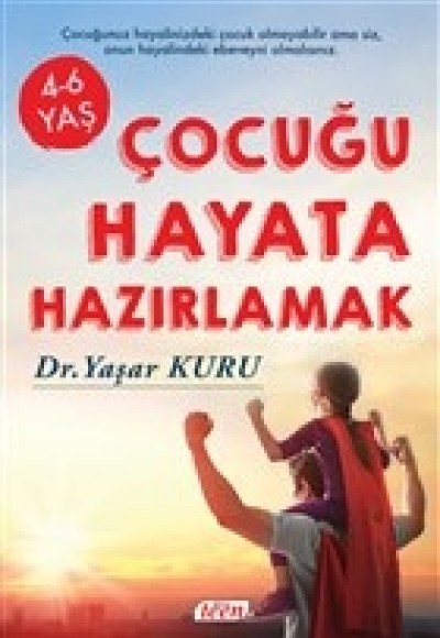 Çocuğu Hayata Hazırlamak Çocuğu Hayata Hazırlamak
