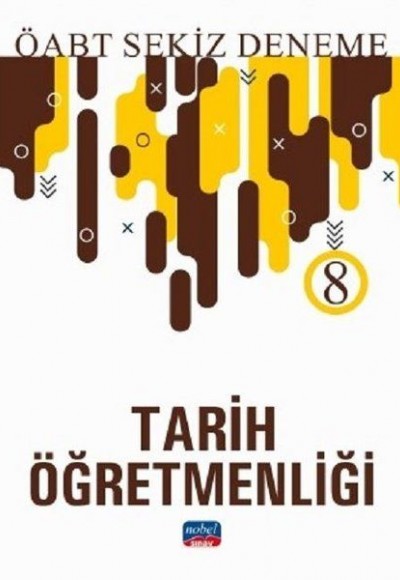 Nobel 2019 ÖABT Tarih Öğretmenliği 8 Deneme (Yeni) Nobel 2019 ÖABT Tarih Öğretmenliği 8 Deneme (Yeni)