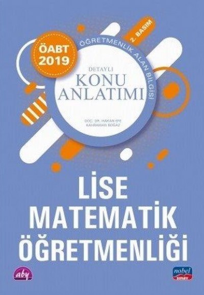 Nobel 2019 ÖABT Lise Matematik Öğretmenliği Detaylı Konu Anlatımı (Yeni) Nobel 2019 ÖABT Lise Matematik Öğretmenliği Detaylı Konu Anlatımı (Yeni)