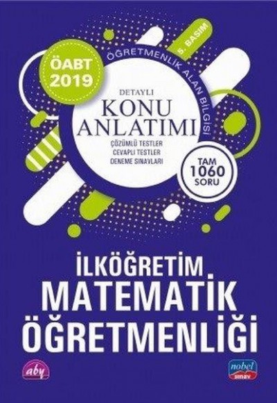 Nobel 2019 ÖABT İlköğretim Matematik Öğretmenliği Detaylı Konu Anlatımı (Yeni) Nobel 2019 ÖABT İlköğretim Matematik Öğretmenliği Detaylı Konu Anlatımı (Yeni)
