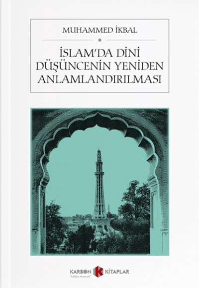 İslâm’da Dinî Düşüncenin Yeniden Anlamlandırılması İslâm’da Dinî Düşüncenin Yeniden Anlamlandırılması