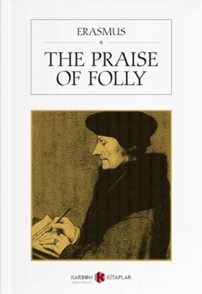 The Praise of Folly The Praise of Folly