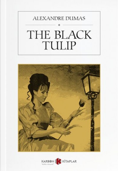 The Black Tulip The Black Tulip