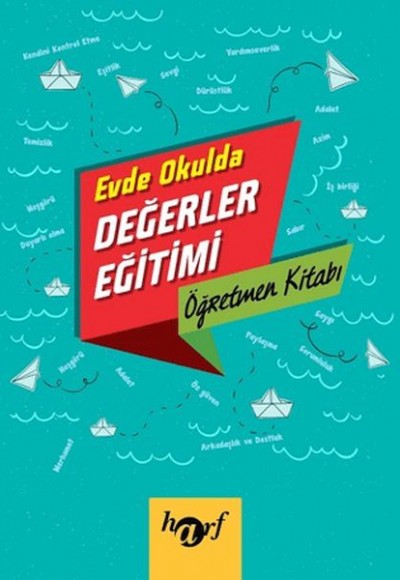 Evde Okulda Değerler Eğitimi - Öğretmen Kitabı Evde Okulda Değerler Eğitimi - Öğretmen Kitabı