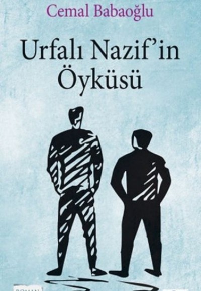 Urfalı Nazif’in Öyküsü Urfalı Nazif’in Öyküsü