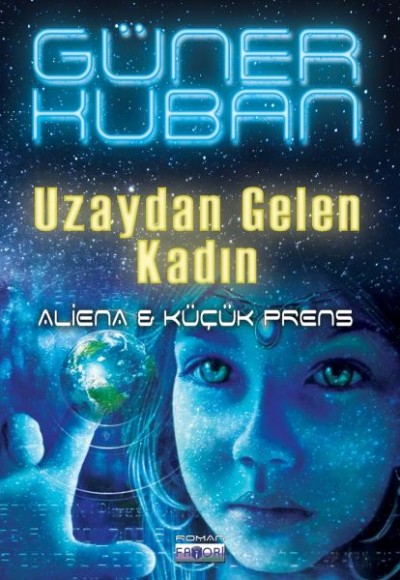 Uzaydan Gelen Kadın Uzaydan Gelen Kadın