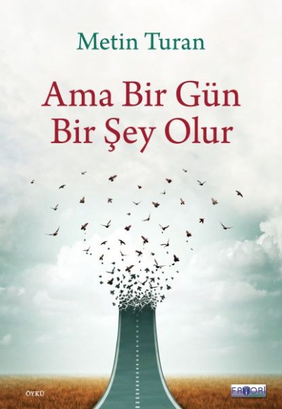 Ama Bir Gün Bir Şey Olur Ama Bir Gün Bir Şey Olur