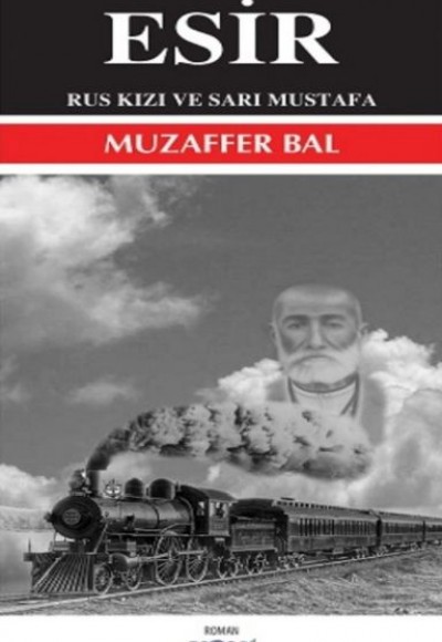 Esir - Rus Kızı ve Sarı Mustafa Esir - Rus Kızı ve Sarı Mustafa