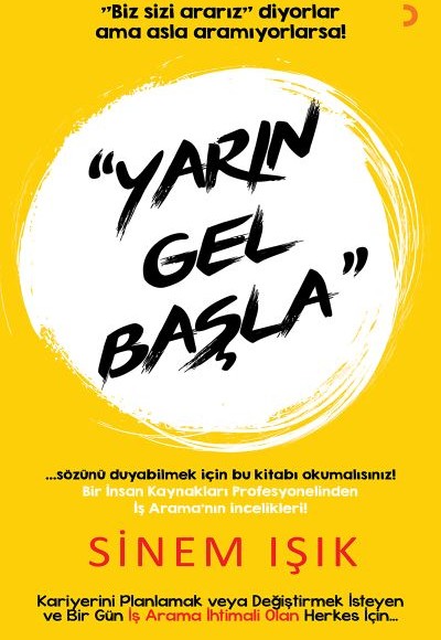 Yarın Gel Başla! Yarın Gel Başla!