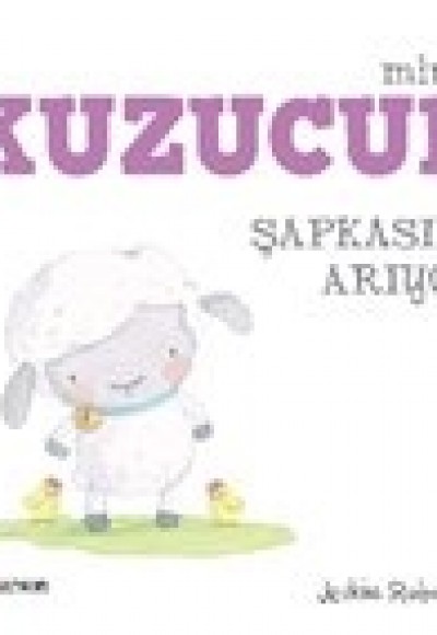 Minik Kuzucuk Şapkasını Arıyor Minik Kuzucuk Şapkasını Arıyor