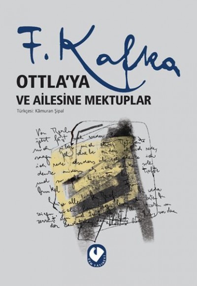 Ottla'ya ve Ailesine Mektuplar Ottla'ya ve Ailesine Mektuplar