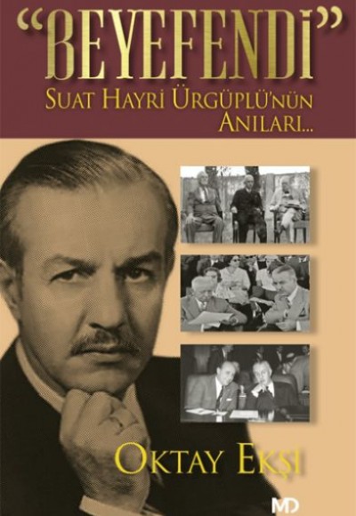 Beyefendi - Suat Hayri Ürgüplü’nün Anıları Beyefendi - Suat Hayri Ürgüplü’nün Anıları