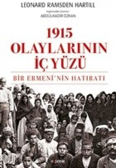 1915 Olaylarının İç Yüzü 1915 Olaylarının İç Yüzü