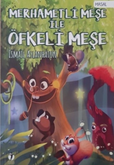 Merhametli Meşe İle Öfkeli Meşe Merhametli Meşe İle Öfkeli Meşe