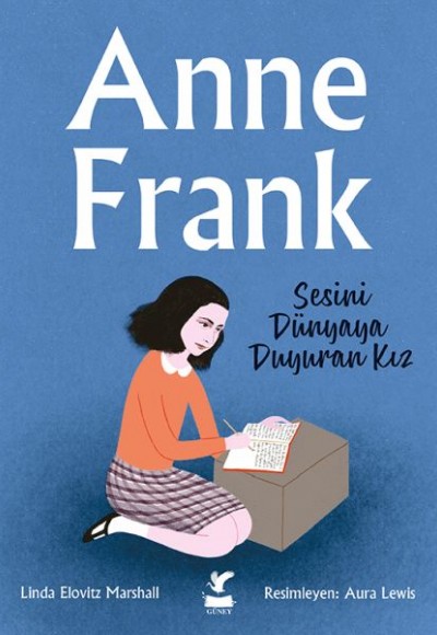 Anne Frank - Sesini Dünyaya Duyuran Kız Anne Frank - Sesini Dünyaya Duyuran Kız